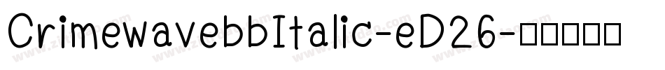 CrimewavebbItalic-eD26字体转换