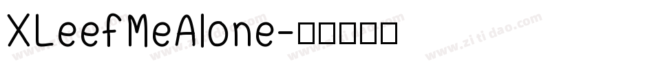 XLeefMeAlone字体转换