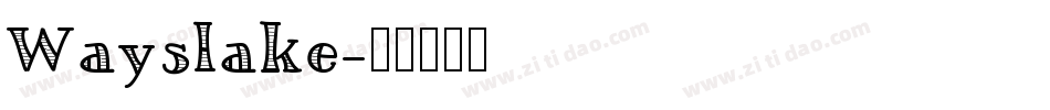Wayslake字体转换