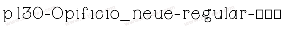 p130-Opificio_neue-regular字体转换