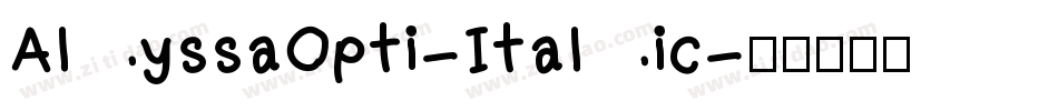 AlyssaOpti-Italic字体转换