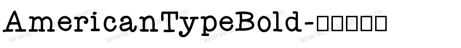 AmericanTypeBold字体转换