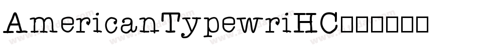 AmericanTypewriHC字体转换