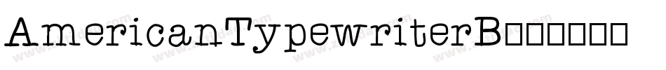 AmericanTypewriterB字体转换