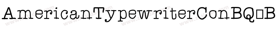 AmericanTypewriterConBQ-Bold字体转换