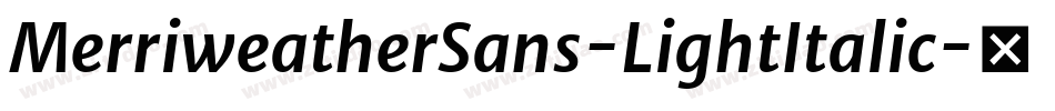 MerriweatherSans-LightItalic字体转换