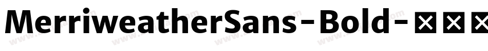 MerriweatherSans-Bold字体转换