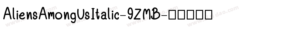 AliensAmongUsItalic-9ZMB字体转换