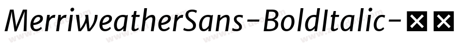MerriweatherSans-BoldItalic字体转换