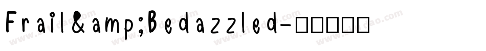 Frail&Bedazzled字体转换