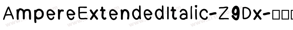 AmpereExtendedItalic-Z9Dx字体转换