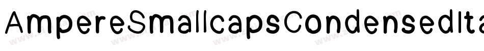 AmpereSmallcapsCondensedItalic-VBZ6字体转换