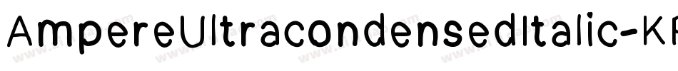 AmpereUltracondensedItalic-KPzZ字体转换