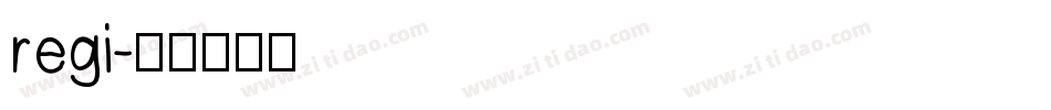 regi字体转换