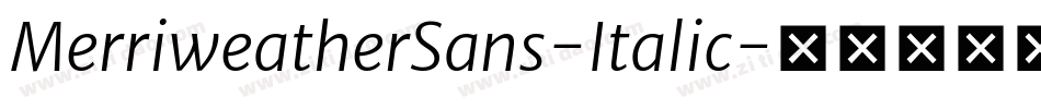 MerriweatherSans-Italic字体转换