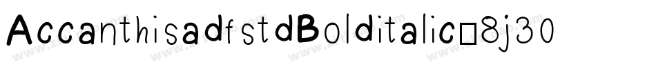 AccanthisadfstdBolditalic-8j30字体转换