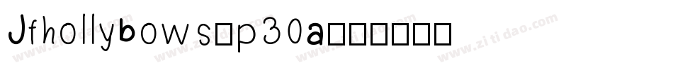 Jfhollybows-p30a字体转换