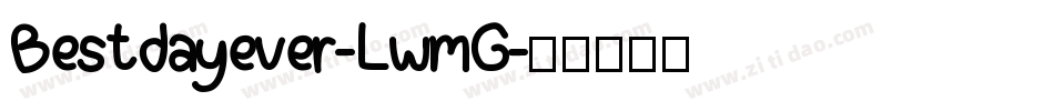 Bestdayever-LwmG字体转换