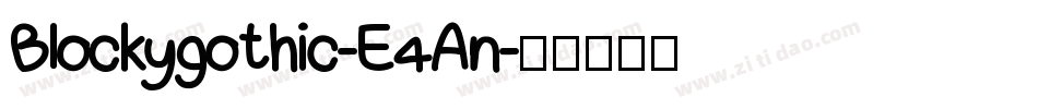 Blockygothic-E4An字体转换