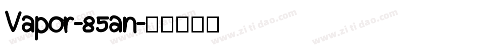 Vapor-85an字体转换