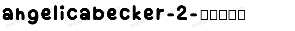 angelicabecker-2字体转换
