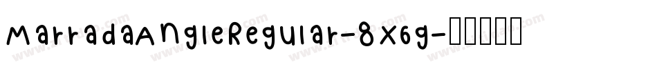 MarradaAngleRegular-8X6g字体转换