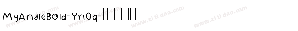 MyAngleBold-Yn0q字体转换
