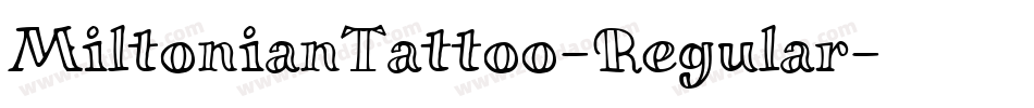 MiltonianTattoo-Regular字体转换