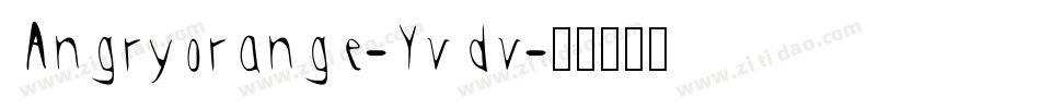 Angryorange-Yvdv字体转换