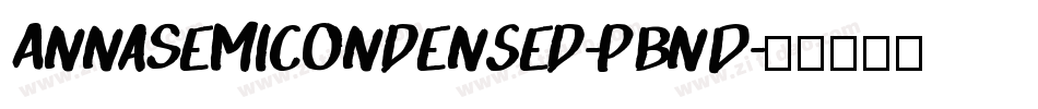 AnnaSemicondensed-pBnD字体转换