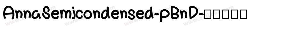 AnnaSemicondensed-pBnD字体转换