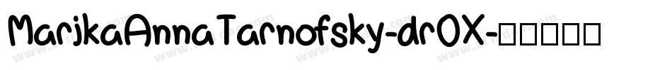 MarikaAnnaTarnofsky-drOX字体转换