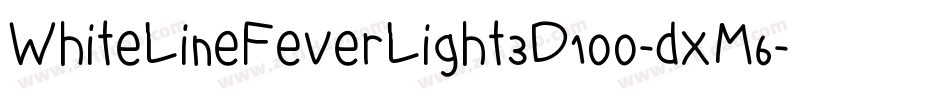 WhiteLineFeverLight3D100-dxM6字体转换