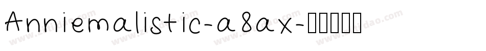 Anniemalistic-a8ax字体转换
