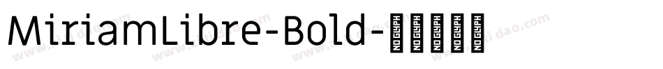 MiriamLibre-Bold字体转换