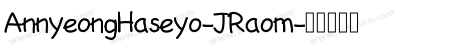 AnnyeongHaseyo-JRaom字体转换