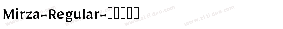 Mirza-Regular字体转换