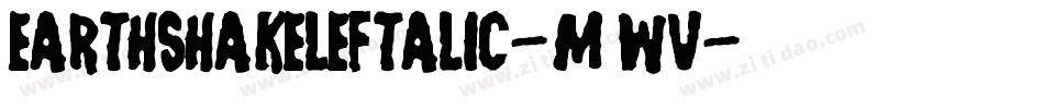 EarthshakeLeftalic-m4wV字体转换