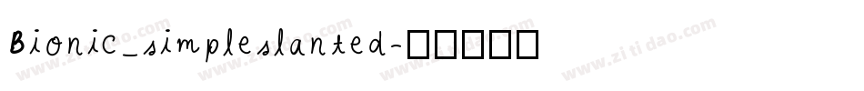 Bionic_simpleslanted字体转换