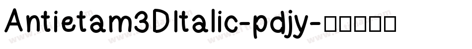 Antietam3DItalic-pdjy字体转换