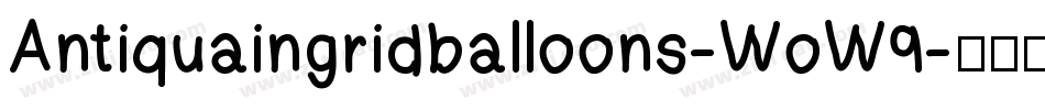 Antiquaingridballoons-WoW9字体转换