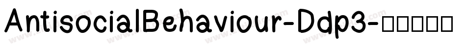 AntisocialBehaviour-Ddp3字体转换