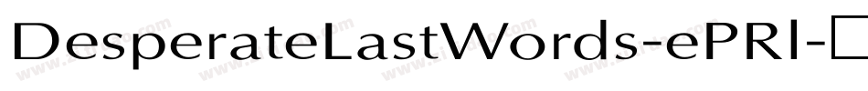 DesperateLastWords-ePRl字体转换