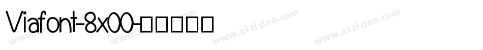 Viafont-8x00字体转换