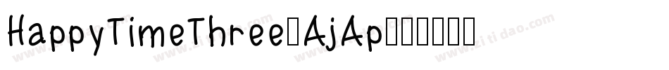 HappyTimeThree-AjAp字体转换