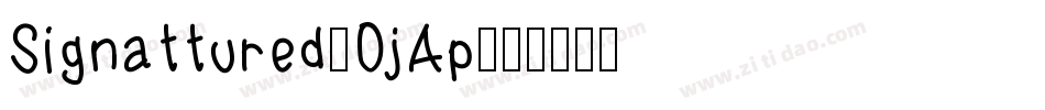 Signattured-OjAp字体转换