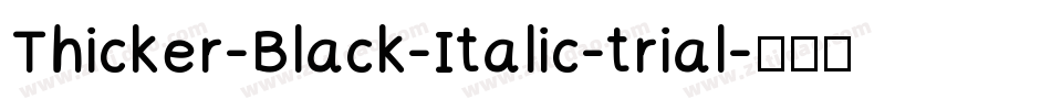 Thicker-Black-Italic-trial字体转换