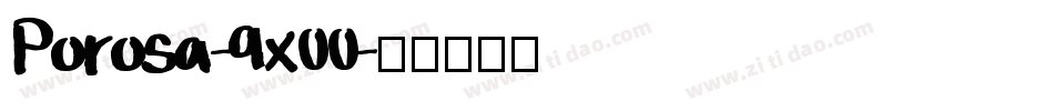 Porosa-9x00字体转换