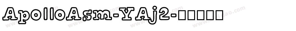 ApolloAsm-YAj2字体转换