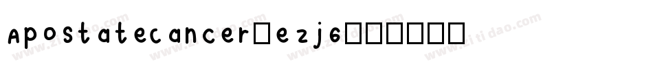 ApostateCancer-eZj6字体转换